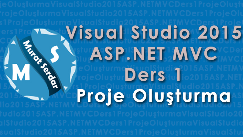 Visual Studio 2015 ile MVC Kullanımı – Ders 1 – Boş Proje Oluşturma